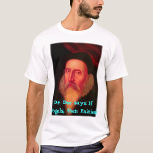 shirtDee3, Dr. Dee sagt: Wenn Engel, dann Feen! T-Shirt