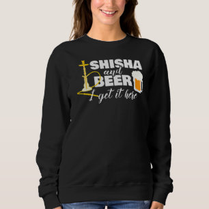 Shisha Beer Hookah Steam Smoke Sweatshirt