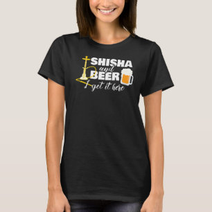Shisha Beer Hookah Steam Smoke T-Shirt