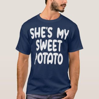 Shit My Sweet Potato I Yam Matching Paare Danke T-Shirt
