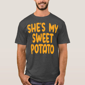 Shit My Sweet Potato I Yam Matching Paare Danke T-Shirt
