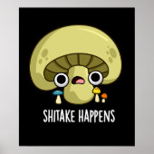 Shitake Happens Funny Mushroom Pub Dark BG Poster (Vorne)