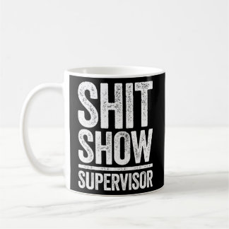 Shitshow Supervisor Kaffeetasse
