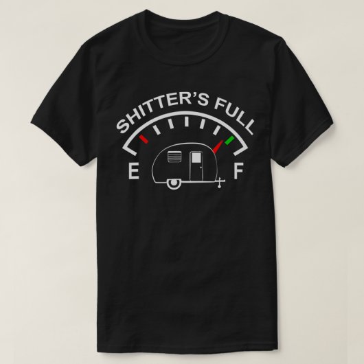 Shitters Full Funny Camper RV Camping T-Shirt (Design vorne)