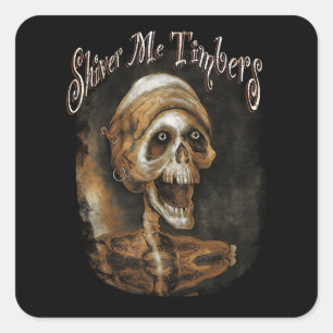 Shiver me Timbers - Skeleton Pirate Quadratischer Aufkleber