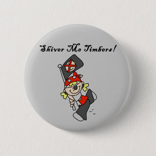 Shiver Me Timbers T-Shirts und Geschenke Button