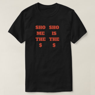 SHO IST DAS $ T-Shirt