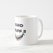 SHO NUFF !! KAFFEETASSE (VorderseiteRechts)