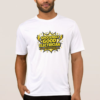 Shockingly Good Electrician Guaranteed Money Back T-Shirt