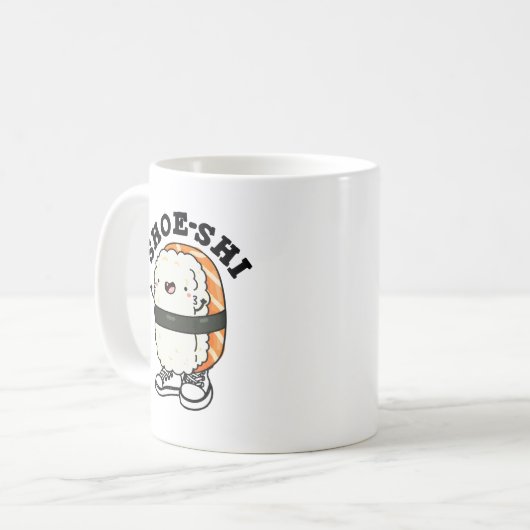 Shoe-shi Funny Sushi Pun Kaffeetasse (Vorderseite Links)