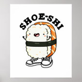 Shoe-shi Funny Sushi Pun Poster (Vorne)