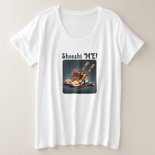 Shoeshi ME - Einzigartig Sushi Sneaker Große Größe T-Shirt (Design vorne)