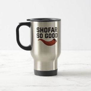 Shofar So Good Funny Hanukkah Jewish Holiday Gift Reisebecher