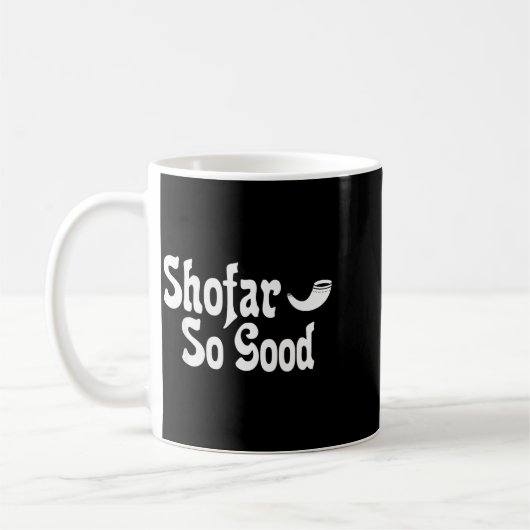 Shofar So Good Rosh Hashanah Jewish New Year Funny Kaffeetasse (Links)