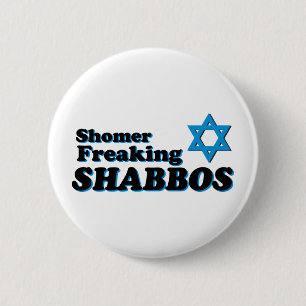 Shomer, der Shabbos ausflippt Button