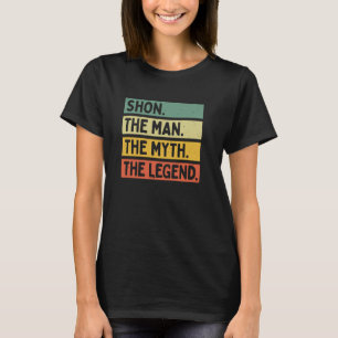 Shon the Man The Myth The Legend lustig personalis T-Shirt