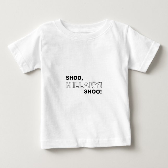 Shoo Hillary Shoo Baby T-shirt (Vorderseite)