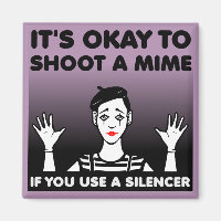 Shoot A Mime Funny Kühlschrankmagnet Kühlschrank