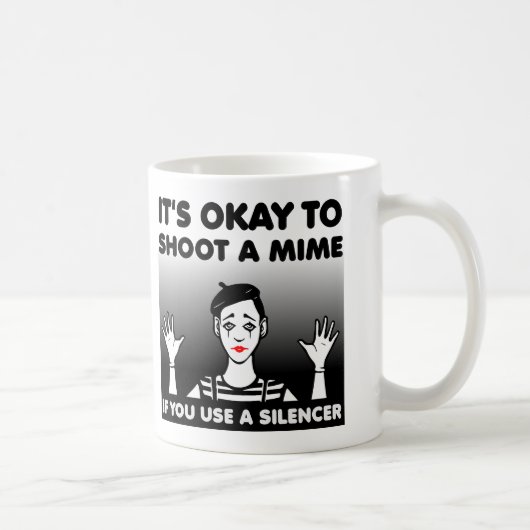 Shoot A Mime Funny Mug oder Travel Mug Kaffeetasse (Rechts)