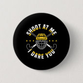 Shoot At Me I Dare You Field Hockey Player Button (Vorderseite)