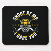 Shoot At Me I Dare You Field Hockey Player  Mousepad (Vorne)