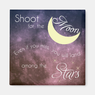 Shoot for Moon Inspirational Magnet