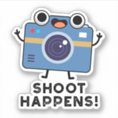Shoot Happens Funny Camera Puff Aufkleber (Vorderseite)
