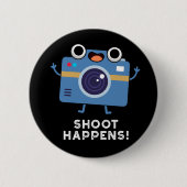 Shoot Happens Funny Camera Puff Dark BG Button (Vorderseite)