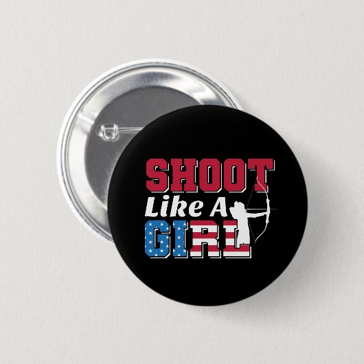 Shoot like a Girl Patriotic Archery Quote Button (Vorne & Hinten)