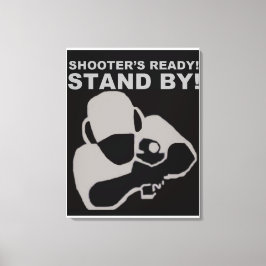 Shooter's Ready Leinwand Poster