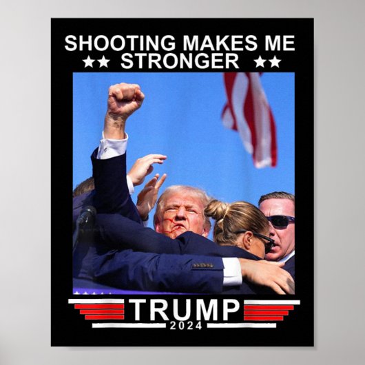 Shooting macht mich stärker Donald Trump 2024 Poster (Vorne)