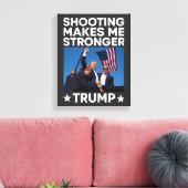 Shooting macht mich stärker Trump im Kampf gegen d Leinwanddruck (Insitu (Wohnzimmer))