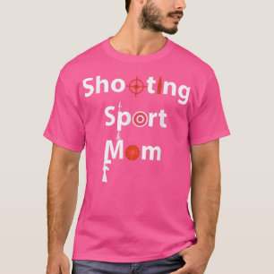 Shooting Sport Mama  T-Shirt