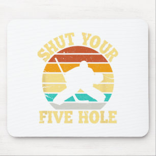 Shoppen Sie Ihre fünf Hole Funny Ice Hockey Goalie Mousepad