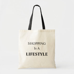 Shopping ist ein Lifestyle Tragetasche