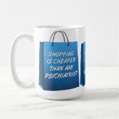 Shopping Therapy Funny Mug Kaffeetasse (Links)