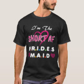 Short AF Bridesmaid Funny Group Matching Bachelore T-Shirt (Vorderseite)
