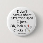 Short Attention Span Chicken Button (Vorderseite)