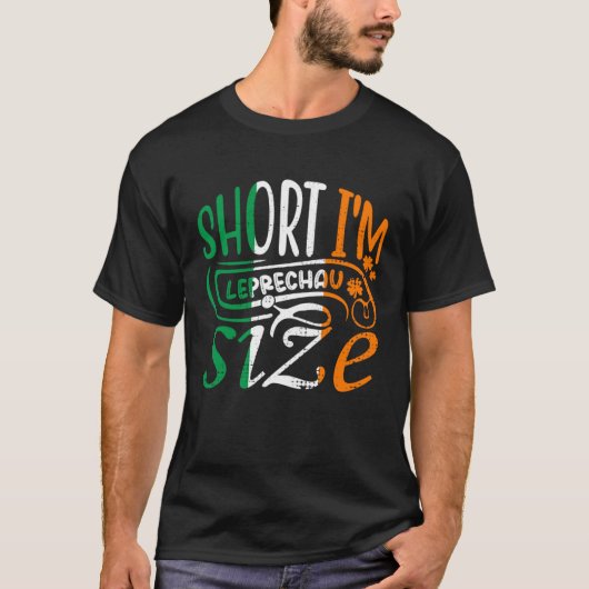 Short I'm Leprechaun Size St Patricks Day Irish Fl T-Shirt (Vorderseite)