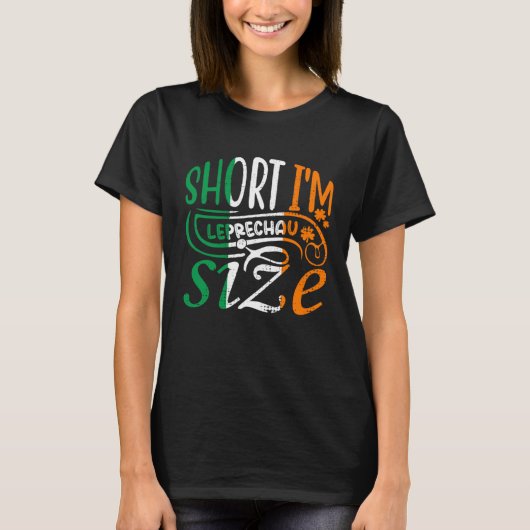 Short I'm Leprechaun Size St Patricks Day Irish Fl T-Shirt (Vorderseite)