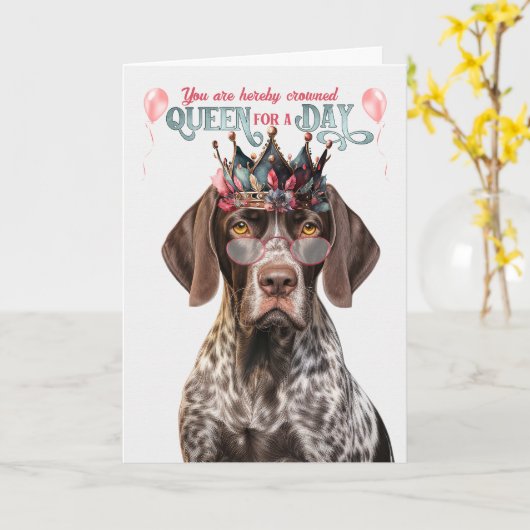 Shorthair Pointer Dog Queen for Day Funny Birthday Karte (Gelbe Blume)