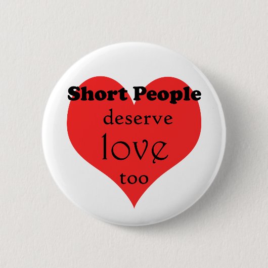 ShortPeopleDeseveLove-10x10 Button (Vorderseite)