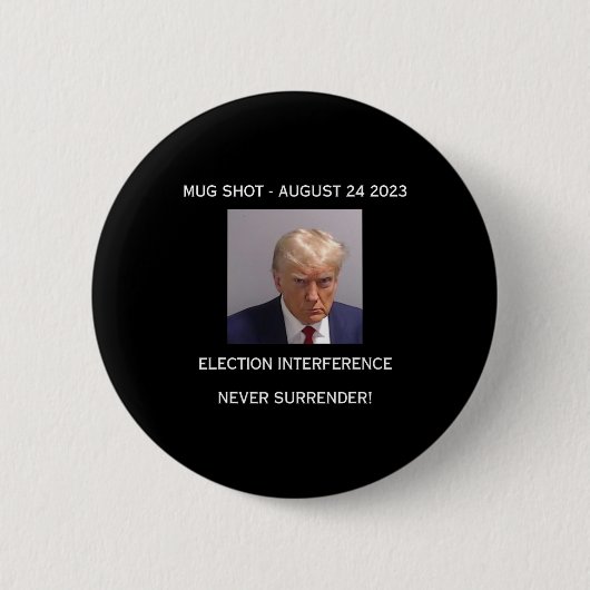 Shot Election Interference Nie übergeben! Button (Vorderseite)