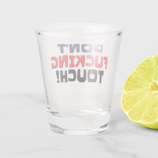 Shot Glasses Don't Touch! Schnapsglas (Rückseite)