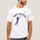 Shot Putter T-Shirt (Vorderseite)