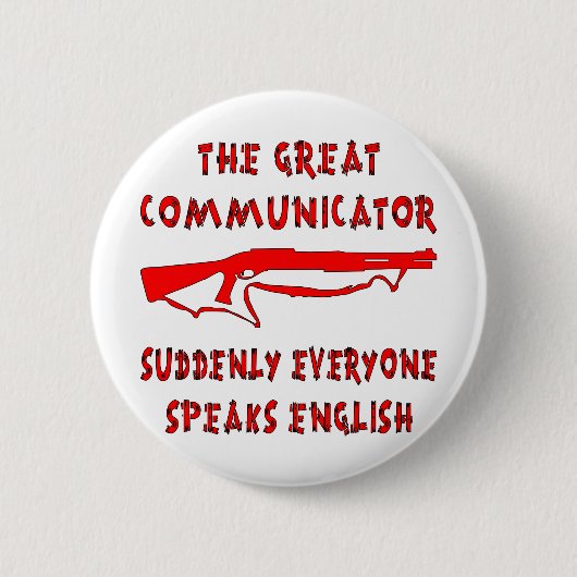 Shotgun Great Communicator Alle sprechen Englisch Button (Vorderseite)