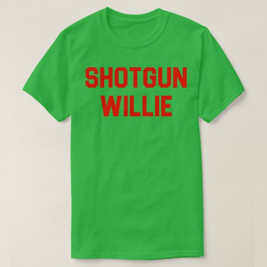 Shotgun Willie T-Shirt (Design vorne)