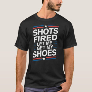 Shots Gelassen, dass ich meine Schuhe bekomme T-Shirt
