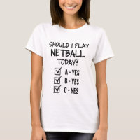 Should I play netball today?