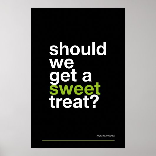 SHOULD WE GET A SWEET TREAT? –Funny Kitchen Poster (Vorne)